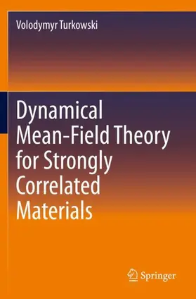 Turkowski |  Dynamical Mean-Field Theory for Strongly Correlated Materials | Buch |  Sack Fachmedien