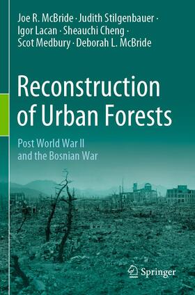 McBride / Stilgenbauer / Lacan |  Reconstruction of Urban Forests | Buch |  Sack Fachmedien