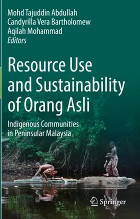 Abdullah / Mohammad / Bartholomew |  Resource Use and Sustainability of Orang Asli | Buch |  Sack Fachmedien