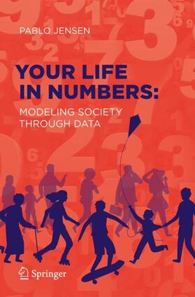 Jensen |  Your Life in Numbers: Modeling Society Through Data | Buch |  Sack Fachmedien