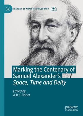 Fisher |  Marking the Centenary of Samuel Alexander's Space, Time and Deity | Buch |  Sack Fachmedien