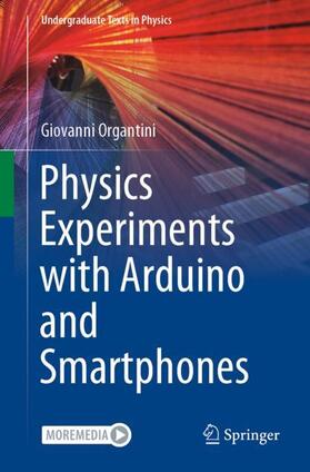 Organtini |  Physics Experiments with Arduino and Smartphones | Buch |  Sack Fachmedien