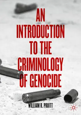 Pruitt |  An Introduction to the Criminology of Genocide | eBook | Sack Fachmedien