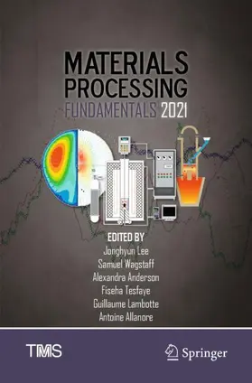 Lee / Wagstaff / Allanore |  Materials Processing Fundamentals 2021 | Buch |  Sack Fachmedien