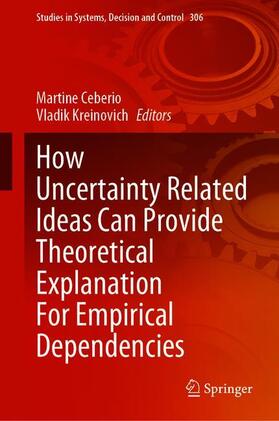 Kreinovich / Ceberio |  How Uncertainty-Related Ideas Can Provide Theoretical Explanation For Empirical Dependencies | Buch |  Sack Fachmedien