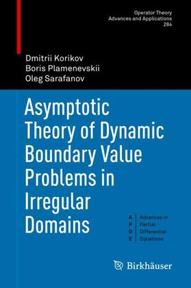 Korikov / Sarafanov / Plamenevskii |  Asymptotic Theory of Dynamic Boundary Value Problems in Irregular Domains | Buch |  Sack Fachmedien
