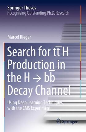 Rieger |  Search for tt¿H Production in the H ¿ bb¿ Decay Channel | Buch |  Sack Fachmedien