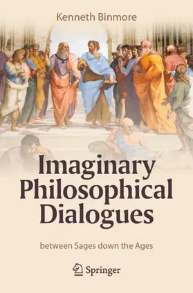 Binmore |  Imaginary Philosophical Dialogues | Buch |  Sack Fachmedien