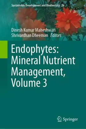 Dheeman / Maheshwari |  Endophytes: Mineral Nutrient Management, Volume 3 | Buch |  Sack Fachmedien