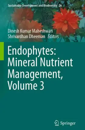 Dheeman / Maheshwari |  Endophytes: Mineral Nutrient Management, Volume 3 | Buch |  Sack Fachmedien