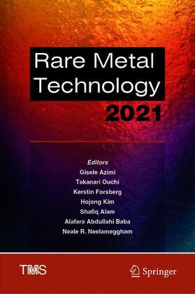 Azimi / Ouchi / Forsberg |  Rare Metal Technology 2021 | Buch |  Sack Fachmedien