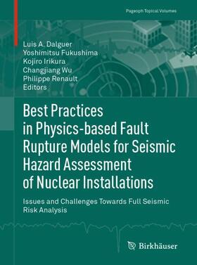 Dalguer / Fukushima / Renault |  Best Practices in Physics-based Fault Rupture Models for Seismic Hazard Assessment of Nuclear Installations | Buch |  Sack Fachmedien