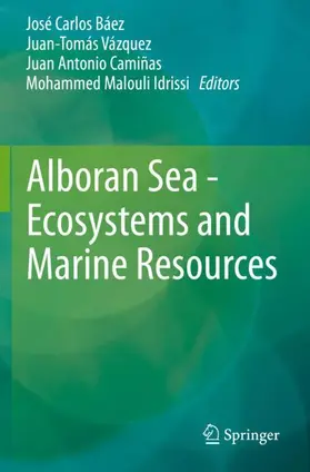 Báez / Malouli Idrissi / Vázquez |  Alboran Sea - Ecosystems and Marine Resources | Buch |  Sack Fachmedien