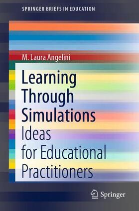 Angelini |  Learning Through Simulations | Buch |  Sack Fachmedien