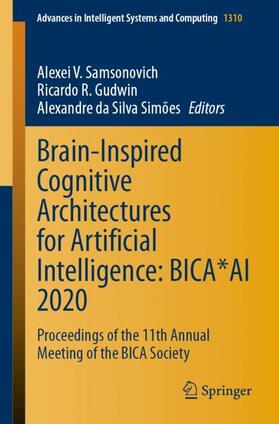 Samsonovich / Simões / Gudwin |  Brain-Inspired Cognitive Architectures for Artificial Intelligence: BICA*AI 2020 | Buch |  Sack Fachmedien