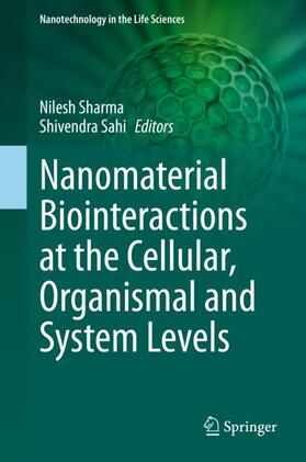 Sahi / Sharma |  Nanomaterial Biointeractions at the Cellular, Organismal and System Levels | Buch |  Sack Fachmedien