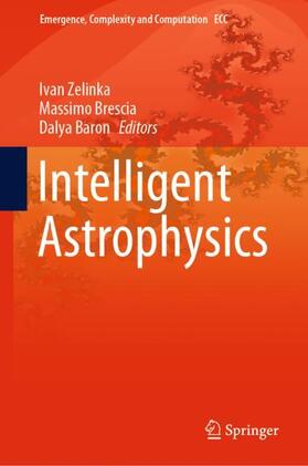 Zelinka / Baron / Brescia |  Intelligent Astrophysics | Buch |  Sack Fachmedien