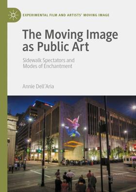 Dell'Aria |  The Moving Image as Public Art | Buch |  Sack Fachmedien