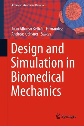 Öchsner / Beltran-Fernandez |  Design and Simulation in Biomedical Mechanics | Buch |  Sack Fachmedien