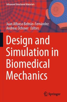Öchsner / Beltran-Fernandez |  Design and Simulation in Biomedical Mechanics | Buch |  Sack Fachmedien