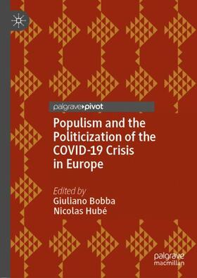 Hubé / Bobba |  Populism and the Politicization of the COVID-19 Crisis in Europe | Buch |  Sack Fachmedien