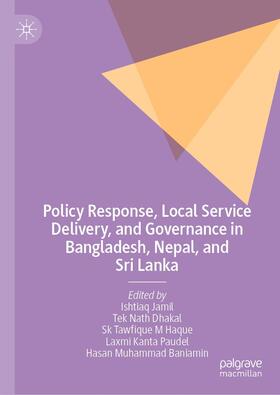 Jamil / Dhakal / Haque |  Policy Response, Local Service Delivery, and Governance in Bangladesh, Nepal, and Sri Lanka | eBook | Sack Fachmedien