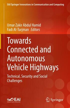 Al-Turjman / Hamid |  Towards Connected and Autonomous Vehicle Highways | Buch |  Sack Fachmedien