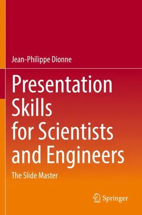 Dionne |  Presentation Skills for Scientists and Engineers | Buch |  Sack Fachmedien