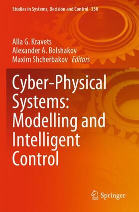 Kravets / Shcherbakov / Bolshakov |  Cyber-Physical Systems: Modelling and Intelligent Control | Buch |  Sack Fachmedien