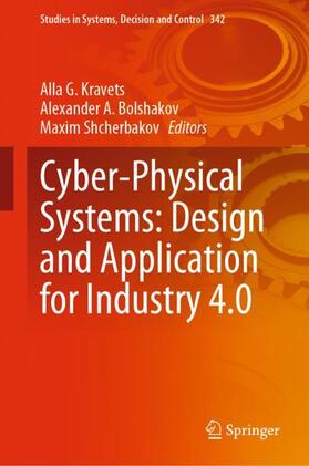 Kravets / Shcherbakov / Bolshakov |  Cyber-Physical Systems: Design and Application for Industry 4.0 | Buch |  Sack Fachmedien