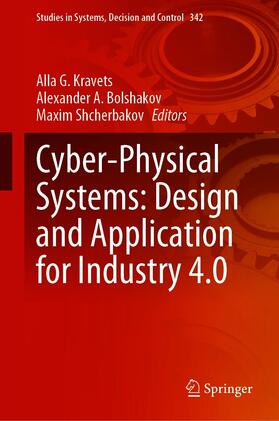 Kravets / Bolshakov / Shcherbakov |  Cyber-Physical Systems: Design and Application for Industry 4.0 | eBook | Sack Fachmedien
