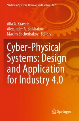 Kravets / Shcherbakov / Bolshakov |  Cyber-Physical Systems: Design and Application for Industry 4.0 | Buch |  Sack Fachmedien