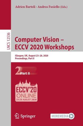 Fusiello / Bartoli |  Computer Vision ¿ ECCV 2020 Workshops | Buch |  Sack Fachmedien