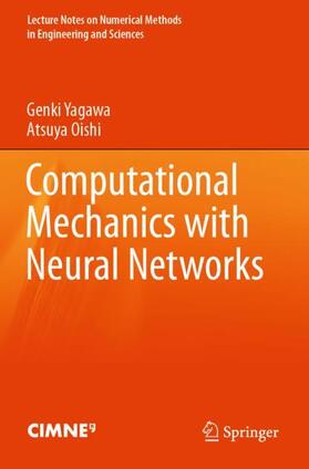 Oishi / Yagawa |  Computational Mechanics with Neural Networks | Buch |  Sack Fachmedien