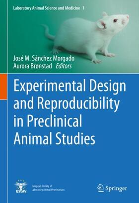 Brønstad / Sánchez Morgado |  Experimental Design and Reproducibility in Preclinical Animal Studies | Buch |  Sack Fachmedien