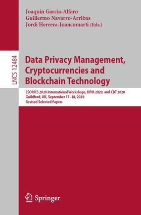 Garcia-Alfaro / Herrera-Joancomarti / Navarro-Arribas |  Data Privacy Management, Cryptocurrencies and Blockchain Technology | Buch |  Sack Fachmedien