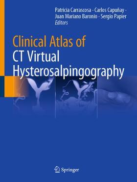 Carrascosa / Papier / Capuñay |  Clinical Atlas of CT Virtual Hysterosalpingography | Buch |  Sack Fachmedien