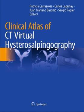 Carrascosa / Papier / Capuñay |  Clinical Atlas of CT Virtual Hysterosalpingography | Buch |  Sack Fachmedien