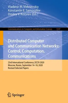 Vishnevskiy / Kozyrev / Samouylov |  Distributed Computer and Communication Networks: Control, Computation, Communications | Buch |  Sack Fachmedien