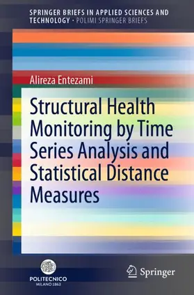 Entezami |  Structural Health Monitoring by Time Series Analysis and Statistical Distance Measures | Buch |  Sack Fachmedien