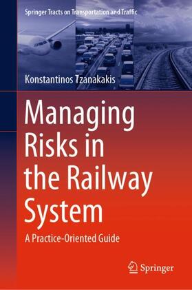 Tzanakakis |  Managing Risks in the Railway System | Buch |  Sack Fachmedien