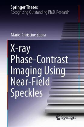 Zdora |  X-ray Phase-Contrast Imaging Using Near-Field Speckles | Buch |  Sack Fachmedien