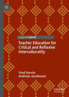 Jacobsson / Dervin |  Teacher Education for Critical and Reflexive Interculturality | Buch |  Sack Fachmedien