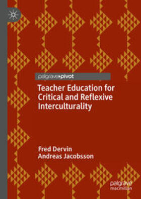 Dervin / Jacobsson |  Teacher Education for Critical and Reflexive Interculturality | eBook | Sack Fachmedien