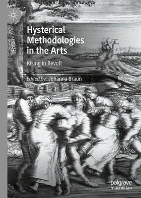 Braun |  Hysterical Methodologies in the Arts | Buch |  Sack Fachmedien