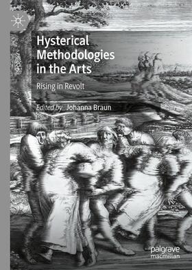 Braun |  Hysterical Methodologies in the Arts | eBook | Sack Fachmedien