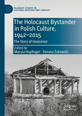 Zukowski / Hopfinger / Zukowski |  The Holocaust Bystander in Polish Culture, 1942-2015 | Buch |  Sack Fachmedien