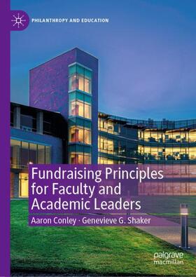 Shaker / Conley |  Fundraising Principles for Faculty and Academic Leaders | Buch |  Sack Fachmedien