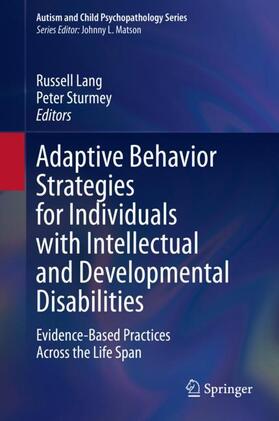 Sturmey / Lang |  Adaptive Behavior Strategies for Individuals with Intellectual and Developmental Disabilities | Buch |  Sack Fachmedien