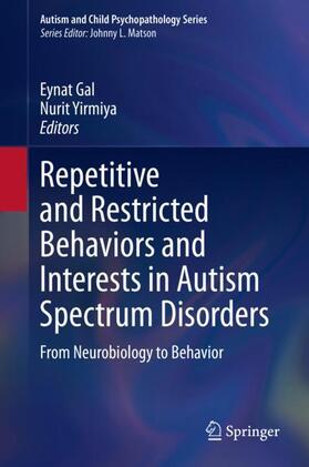 Yirmiya / Gal |  Repetitive and Restricted Behaviors and Interests in Autism Spectrum Disorders | Buch |  Sack Fachmedien